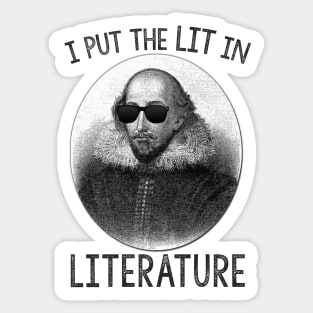 I Put The LIT In Literature. Sticker